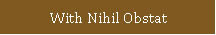 With Nihil Obstat