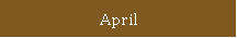 April