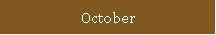 October