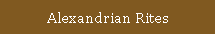 Alexandrian Rites
