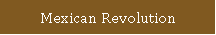 Mexican Revolution